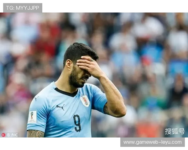 苏亚雷斯再绽光芒：乌拉圭传奇新篇章