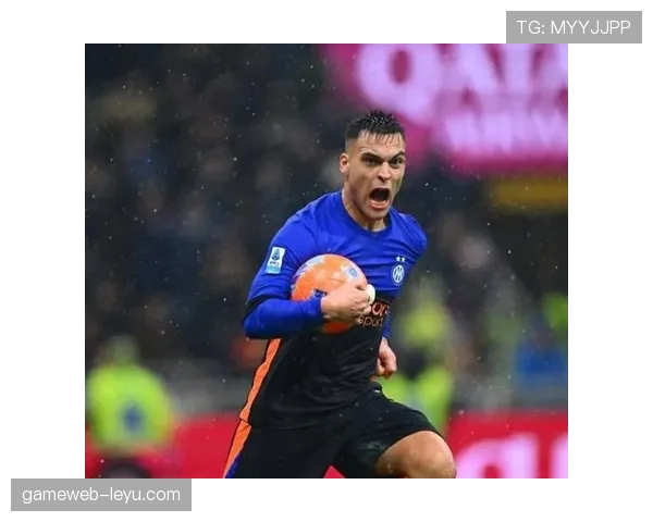 国米新星劳塔罗状态回暖，卓越做球能力激活球队进攻