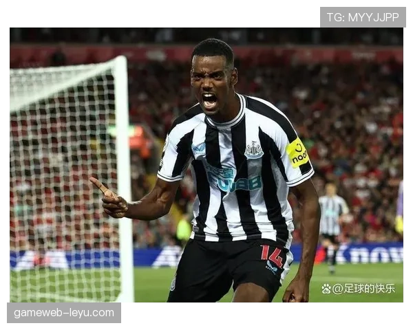 伊萨克闪耀全场，助纽卡斯尔联状态回暖剑指英超巅峰